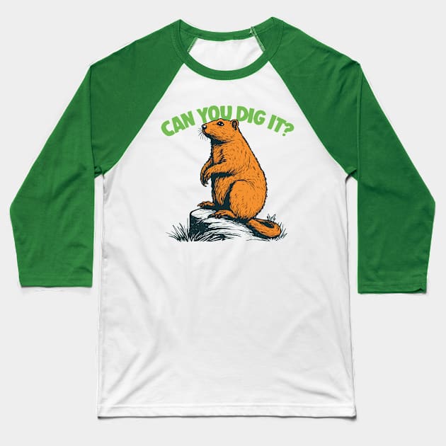 Can You Dig It?  Cute Gopher Design Baseball T-Shirt by DankFutura